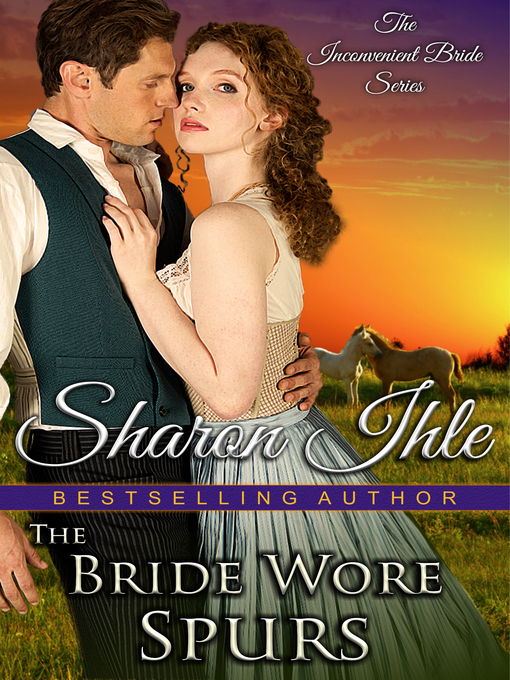 Title details for The Bride Wore Spurs by Sharon Ihle - Wait list